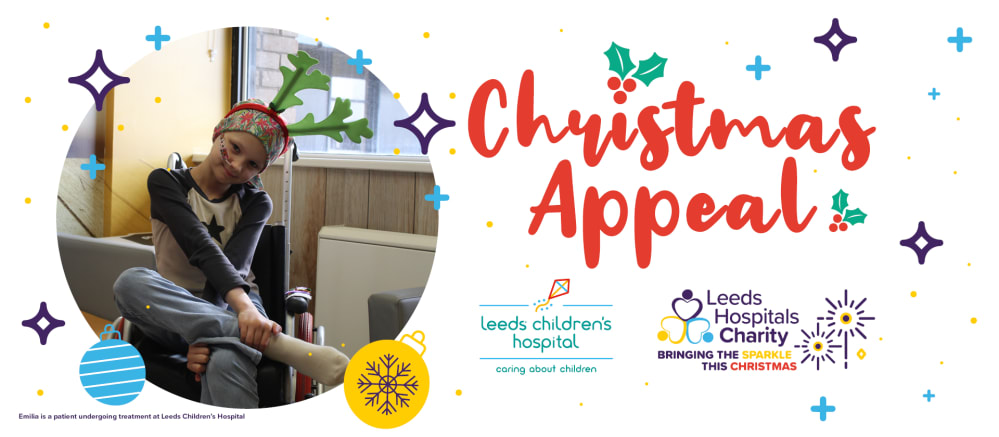 Christmas Appeal 2023 featuring Emilia who is undergoing treatment at Leeds Childrens Hospital
